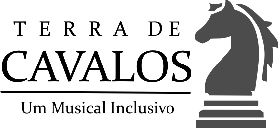 Terra de Cavalos: um musical inclusivo